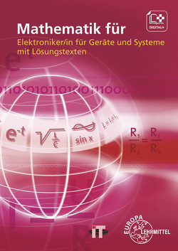 Mathematik für Elektroniker/-in für Geräte und Systeme von Buchholz,  Günther, Burgmaier,  Monika, Burgmaier,  Patricia, Dehler,  Elmar, Grimm,  Bernhard, Oestreich,  Jörg, Philipp,  Werner, Schiemann,  Bernd