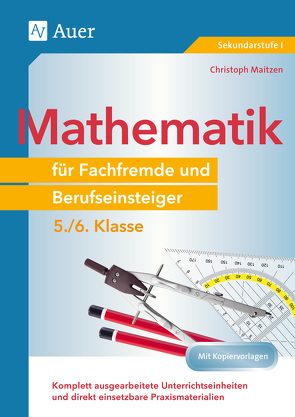Mathematik für Fachfremde und Berufseinsteiger 5-6 von Maitzen,  Christoph