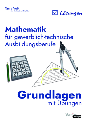 Mathematik für gewerblich-technische Ausbildungsberufe von Volk,  Tanja