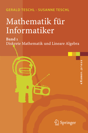 Mathematik für Informatiker von Teschl,  Gerald, Teschl,  Susanne