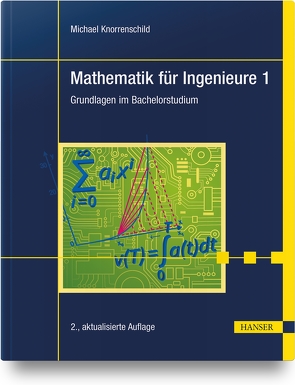 Mathematik für Ingenieure 1 von Knorrenschild,  Michael