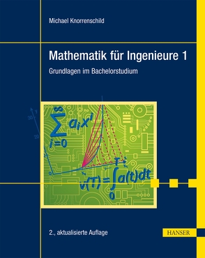 Mathematik für Ingenieure 1 von Knorrenschild,  Michael