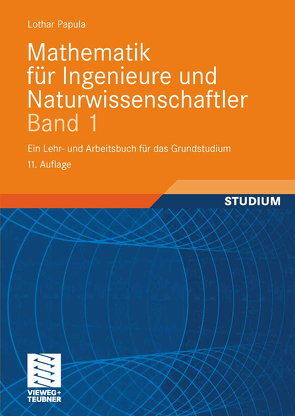 Mathematik für Ingenieure und Naturwissenschaftler Band 1 von Papula,  Lothar