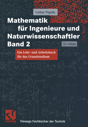 Mathematik für Ingenieure und Naturwissenschaftler Band 2 von Papula,  Lothar