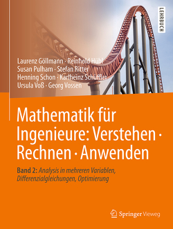 Mathematik für Ingenieure: Verstehen – Rechnen – Anwenden von Göllmann,  Laurenz, Hübl,  Reinhold, Pulham,  Susan, Ritter,  Stefan, Schon,  Henning, Schüffler,  Karlheinz, Voss,  Ursula, Vossen,  Georg