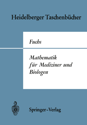 Mathematik für Mediziner und Biologen. von Fuchs,  G