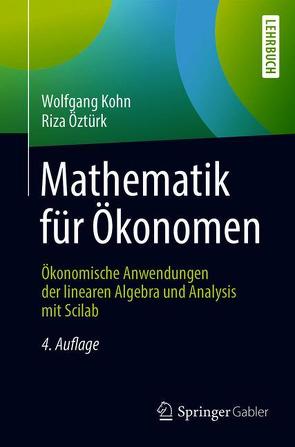 Mathematik für Ökonomen von Kohn,  Wolfgang, Öztürk,  Riza