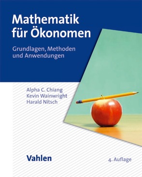 Mathematik für Ökonomen von Chiang,  Alpha C., Nitsch,  Harald, Wainwright,  Kevin