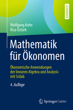 Mathematik für Ökonomen von Kohn,  Wolfgang, Öztürk,  Riza