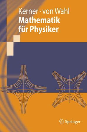 Mathematik für Physiker von Kerner,  Hans, Wahl,  Wolf