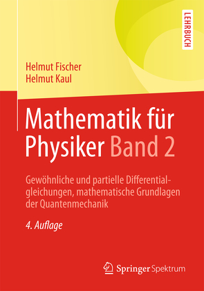 Mathematik für Physiker Band 2 von Fischer,  Helmut, Kaul,  Helmut