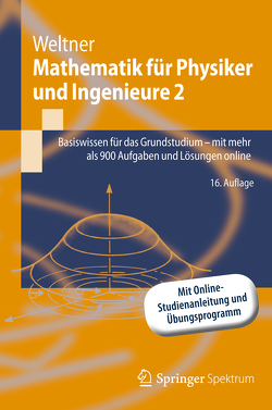 Mathematik für Physiker und Ingenieure 2 von Weltner,  Klaus