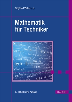 Mathematik für Techniker von Bach,  Horst, Nickel,  Heinz, Schäfer,  Jürgen, Völkel,  Siegfried