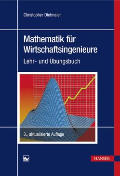 Mathematik für Wirtschaftsingenieure von Dietmaier,  Christopher