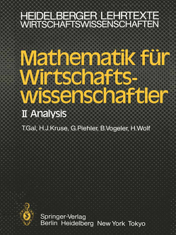 Mathematik für Wirtschaftswissenschaftler von Gal,  T., Kruse,  H.-J., Piehler,  G., Vogeler,  B., Wolf,  H