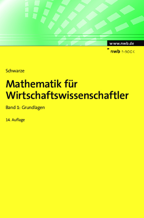 Mathematik für Wirtschaftswissenschaftler, Band 1 von Schwarze,  Jochen