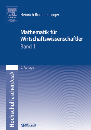 Mathematik für Wirtschaftswissenschaftler I von Rommelfanger,  Heinrich