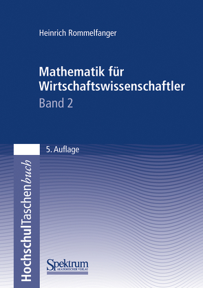 Mathematik für Wirtschaftswissenschaftler II von Rommelfanger,  Heinrich