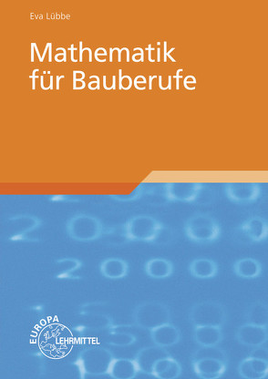 Mathematik für Bauberufe von Lübbe,  Eva