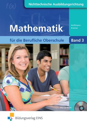 Mathematik / Mathematik für die Berufliche Oberschule Nichttechnische Fachrichtungen in Bayern von Hoffmann,  Manfred, Krämer,  Norbert