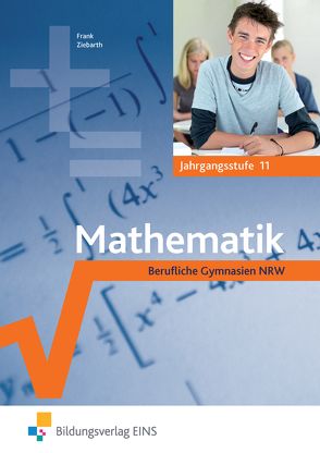 Mathematik / Mathematik für die Gymnasiale Oberstufe in Nordrhein-Westfalen von Frank,  Claus-Günter, Schornstein,  Johannes, Ziebarth,  Harald