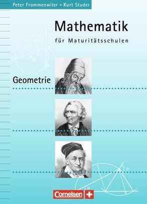 Mathematik für Maturitätsschulen – Deutschsprachige Schweiz von Frommenwiler,  Peter, Studer,  Kurt