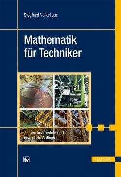 Mathematik für Techniker von Bach,  Horst, Nickel,  Heinz, Schäfer,  Jürgen, Völkel,  Siegfried