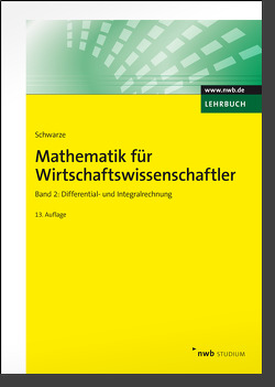 Mathematik für Wirtschaftswissenschaftler, Band 2 von Schwarze,  Jochen