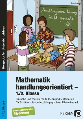 Mathematik handlungsorientiert – 1./2. Klasse von Voigt,  Claudia