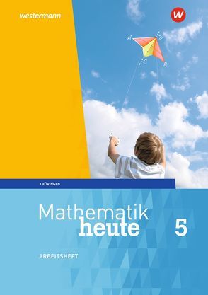 Mathematik heute – Ausgabe 2018 für Thüringen von Fiedler,  Christine, Griesel,  Heinz, Guenther,  Sylvia, Humpert,  Bernhard, Postel,  Helmut, Reiche,  Edeltraud, Triebel,  Jörg, Vom Hofe,  Rudolf, Wenzel,  Ulrich