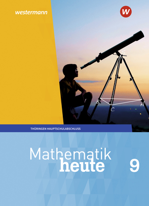 Mathematik heute – Ausgabe 2018 für Thüringen von Fiedler,  Christine, Griesel,  Heinz, Guenther,  Sylvia, Humpert,  Bernhard, Postel,  Helmut, Reiche,  Edeltraud, Triebel,  Jörg, Vom Hofe,  Rudolf, Wenzel,  Ulrich