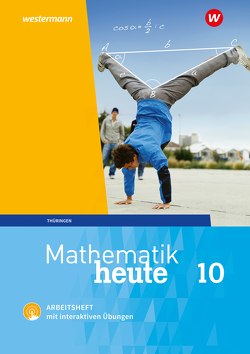 Mathematik heute – Ausgabe 2018 für Thüringen von Fiedler,  Christine, Griesel,  Heinz, Guenther,  Sylvia, Humpert,  Bernhard, Postel,  Helmut, Reiche,  Edeltraud, Triebel,  Jörg, Vom Hofe,  Rudolf, Wenzel,  Ulrich