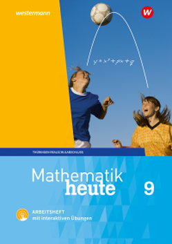 Mathematik heute – Ausgabe 2018 für Thüringen von Fiedler,  Christine, Griesel,  Heinz, Guenther,  Sylvia, Humpert,  Bernhard, Postel,  Helmut, Reiche,  Edeltraud, Triebel,  Jörg, Vom Hofe,  Rudolf, Wenzel,  Ulrich