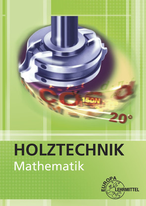 Mathematik Holztechnik von Nutsch,  Wolfgang, Spellenberg,  Bernd