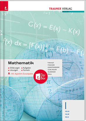 Mathematik I HLW/HLM/HLK inkl. digitalem Zusatzpaket – Erklärungen, Aufgaben, Lösungen, Formeln von Fischer,  Wolfgang, Gerstendorf,  Kathrin, Girlinger,  Helmut, Klonner,  Theresia, Paul,  Markus, Tinhof,  Friedrich