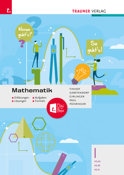 Mathematik I HLW/HLM/HLK + TRAUNER-DigiBox – Erklärungen, Aufgaben, Lösungen, Formeln von Fischer,  Wolfgang, Gerstendorf,  Kathrin, Girlinger,  Helmut, Klonner,  Theresia, Paul,  Markus, Tinhof,  Friedrich