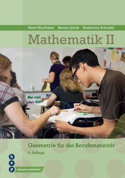 Mathematik II (Print inkl. eLehrmittel) von Jakob,  Benno, Marthaler,  Hans, Schudel,  Katharina