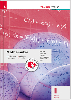 Mathematik III BAFEP/BASOP – Erklärungen, Aufgaben, Lösungen, Formeln von Fischer,  Wolfgang, Gerstendorf,  Kathrin, Girlinger,  Helmut, Klonner,  Theresia, Paul,  Markus, Tinhof,  Friedrich