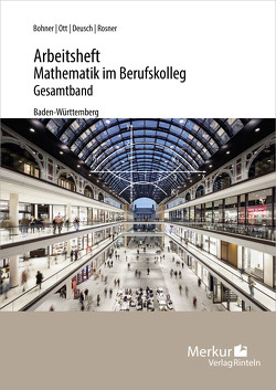 Mathematik im BK – Analysis – Arbeitsheft inkl. Lösungen von Bohner,  Kurt, Deusch,  Ronald, Ott,  Roland