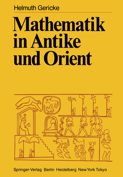 Mathematik in Antike und Orient von Gericke,  Helmuth