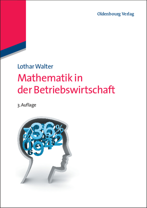 Mathematik in der Betriebswirtschaft von Walter,  Lothar