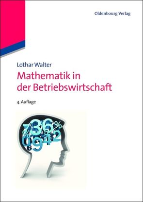 Mathematik in der Betriebswirtschaft von Walter,  Lothar