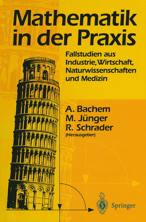 Mathematik in der Praxis von Bachem,  Achim, Jünger,  Michael, Schrader,  Rainer