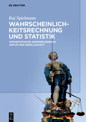 Wahrscheinlichkeitsrechnung und Statistik von Spielmann,  Raj