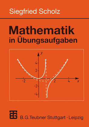 Mathematik in Übungsaufgaben von Scholz,  Siegfried