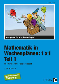 Mathematik in Wochenplänen: 1×1 – Teil 1 von Kreye,  Ulrike