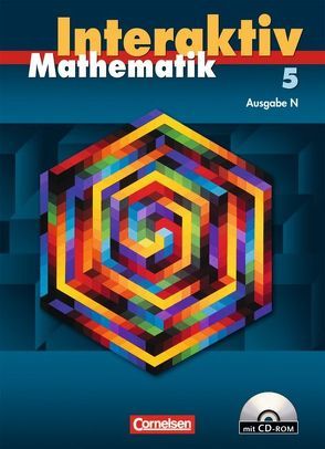 Mathematik interaktiv – Ausgabe N / 5. Schuljahr – Schülerbuch mit CD-ROM von Bluhm,  Susanne, Borneleit,  Peter, Czernik,  Angelika, Kiesel,  Wibke, Kirsche,  Peter, Lorenz,  Jutta, Pies-Hötzinger,  Anja, Roscher,  Marion, Stiller,  Ines, Winter,  Martin