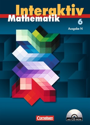 Mathematik interaktiv – Ausgabe N / 6. Schuljahr – Schülerbuch mit CD-ROM von Bluhm,  Susanne, Borneleit,  Peter, Czernik,  Angelika, Kiesel,  Wibke, Lorenz,  Jutta, Pies-Hötzinger,  Anja, Roscher,  Marion, Winter,  Martin