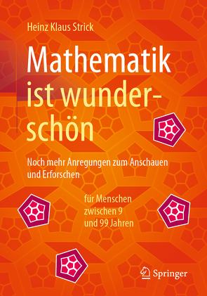 Mathematik ist wunderschön von Strick,  Heinz Klaus