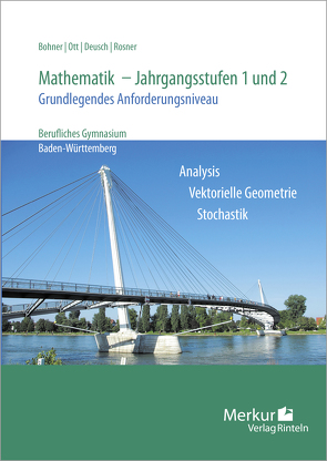 Mathematik – Jahrgangsstufen 1 und 2 von Bohner,  Kurt, Deusch,  Ronald, Ott,  Roland, Rosner,  Stefan